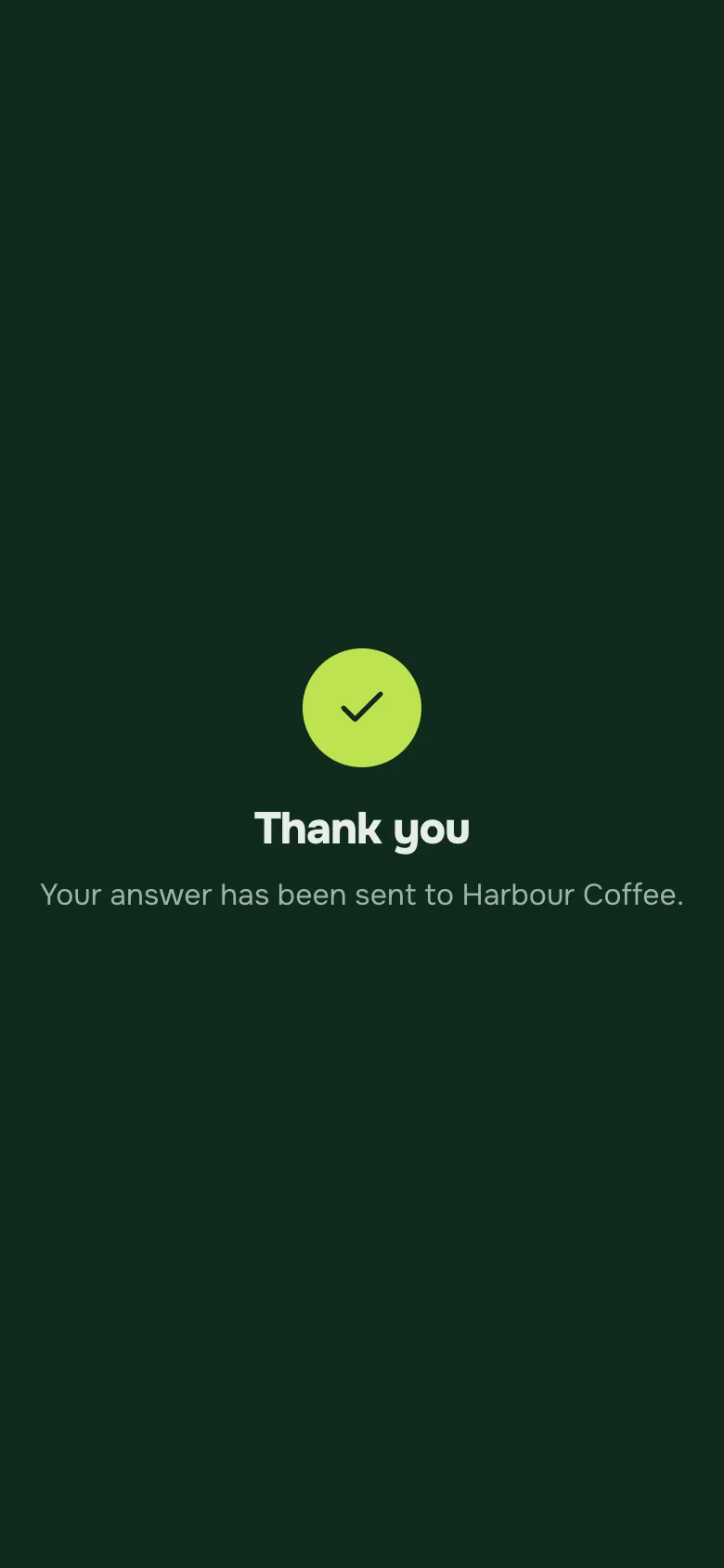 The survey on a phone after answering: a lime tick, Thank you, and Your answer has been sent to Harbour Coffee.